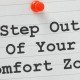 Ready to grow Get out of your comfort zone!